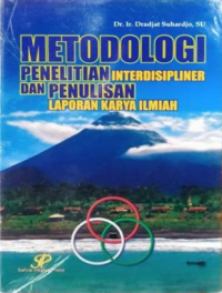 Metodologi Penelitian Interdisipliner dan Penulisan Laporan Karya Ilmiah