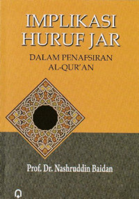 Implikasi Huruf Jar: Dalam Penafsiran Al-Qur'an