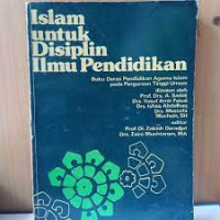 Islam untuk Disiplin Ilmu Pendidikan: Buku Dasar Pendidikan Agama Islam pada Perguruan Tinggi Umum