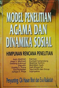 Model Penelitian Agama dan Dinamika Sosial : Himpunan Rencana Penelitian