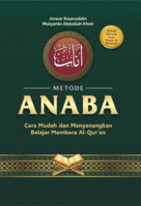 Metode Anaba : Cara Mudah dan Menyenangkan Belajar Membaca Al-Qur'an