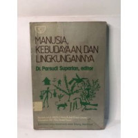 Manusia, Kebudayaan, dan Lingkungannya