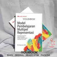 Model Pembelajaran Multipel Representasi (Pembelajaran Empat Fase dengan Lima Kegiatan: Orientasi, Eksplorasi Imajinatif, Internalisasi, dan Evaluasi)