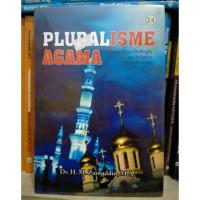 Pluralisme Agama : Pergulatan Dialogis Islam-Kristen di Indonesia