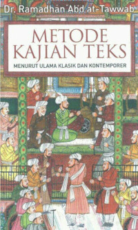 Metode Kajian Teks Menurut Ulama Klasik dan Kontemporer