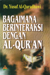 Bagaimana Berinteraksi dengan Al-Qur`an