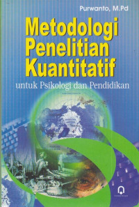 Metodologi Penelitian Kuantitatif untuk Psikologi dan Pendidikan