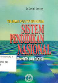 Tinjauan Politik Mengenai Sistem Pendidikan Nasional: Beberapa Kritik dan Sugesti